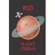 red planet journal: small lined Space Astronaut Notebook / Travel Journal to write in (6’’’’ x 9’’’’) 120 pages