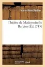 Thtre de Mademoiselle Barbier by Marie-Anne Barbier (French) Paperback Book