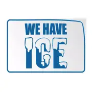 Horizontal Vinyl Stickers We Have Ice Business Lunch Room and Break Room