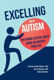 Excelling With Autism: Obtaining Critical Mass Using Deliberate Practice by Bren