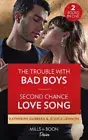 The Trouble With Bad Boys / Second Chance Love Song: The Trouble with Bad Boys