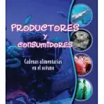 PRODUCTORES Y CONSUMIDORES / MAKERS AND TAKERS: CADENAS ALIMENTARIAS EN EL OCéANO / STUDYING FOOD WEBS