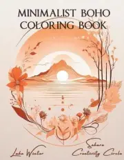 Minimalist BOHO Coloring Book: Second Chance: Rediscover the Tranquility of Simp