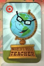 TARGET World's Best Teacher, Globe ( 2007 ) Die-Cut Bookmark / Gift Card ( $0 )