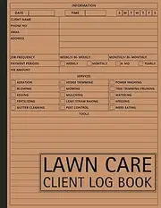 Lawn Care Client Log Book: Mowing Appointment and Service Record Tracker