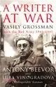 A Writer At War：Vasily Grossman with the Red Army 1941-1945