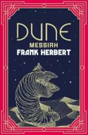 Dune Messiah: The inspiration for the blockbuster film by Frank Herbert