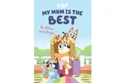 Bluey: My Mum is the Best