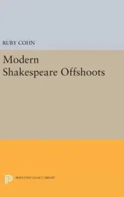 Modern Shakespeare Offshoots by Ruby Cohn (English) Hardcover Book
