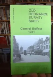 MAP OF Central Belfast 1931 County Antrim Sheet 61.09 NEW 9780850541373