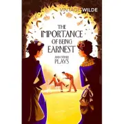 Vintage Wilde: Importance of Being Earnest & Other Plays - Oscar Wilde