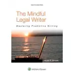 THE MINDFUL LEGAL WRITER: MASTERING PREDICTIVE WRITING