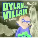 DYLAN THE VILLAIN