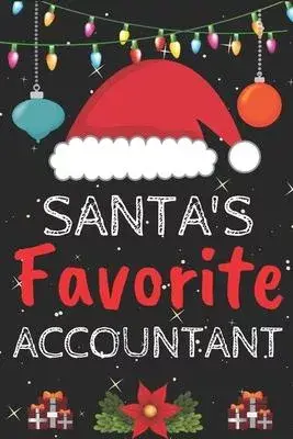Santa’’s Favorite Accountant: A Super Amazing Christmas Accountant Journal Notebook.Christmas Gifts For Accountant . Lined 100 pages 6