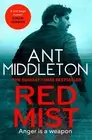 Red Mist: The ultra-authentic and gripping action thriller by Ant Middleton (Eng