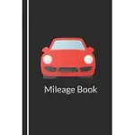 MILEAGE LOG BOOK FOR CAR: MILEAGE TRACKER ORGANIZER FOR RECORDING AUTOMOBILE MILEAGE - RED CAR COVER