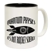Quantum Physics Its Not Rocket Science Mug Cup