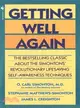 Getting Well Again ─ A Step-by-Step, Self-Help Guide to Overcoming Cancer for Patients and Their Families