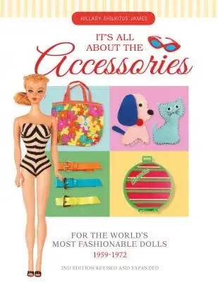 It’s All about the Accessories for the World’s Most Fashionable Dolls, 1959-1972