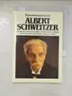 【書寶二手書T9／傳記_IKQ】Albert Schweitzer : the famous musician and author who threw away a brilliant career to become one of the first doctors in Africa_James Bentley.