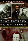 THAT FATEFUL LIGHTNING: A NOVEL OF ULYSSES S. GRANT By Richard Parry - Hardcover