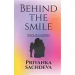 BEHIND THE SMILE: STORY OF A MOTHER