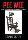 Pee Wee: Serial Killer or Homicidal Maniac a No. Query<|