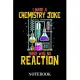 I Made A Chemistry Joke There Was No Reaction - Notebook: Funny Science Lab Humor