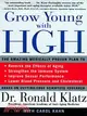 Grow Young With Hgh ─ The Amazing Medically Proven Plan to Reverse Aging