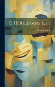 O Houlihans Jest by Rohan, O'Grady [Hardback, 212 pages]
