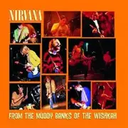 NIRVANA - FROM THE MUDDY BANKS OF THE WISHKAH : LIVE CD ~ DAVE GROHL *NEW*