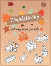 Thanksgiving Coloring Book For Kids Ages 2-5: A Funny gift for Kids- Thanksgivin
