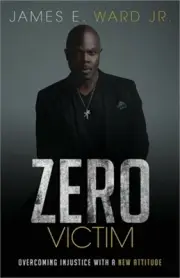 Zero Victim: Overcoming Injustice With a New Attitude (Paperback or Softback)