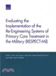 Evaluating the Implementation of the Re-engineering Systems of Primary Care Treatment in the Military (Respect-mil)