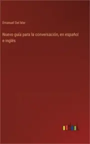 Nuevo gu�a para la conversaci�n, en espa�ol e ingl�s (Hardback or Cased Book)