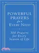 Powerful Prayers for Every Need ― 500 Prayers for Every Season of Life