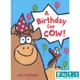 The Giggle Gang: Birthday for Cow!【最牛的生日派對】書林平民繪本 Jan Thomas