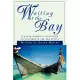 Waiting at the Bay: A young woman’s reflections on journeys in the sea of life