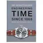 IWC SHAFFHAUSEN: ENGINEERING TIME SINCE 1868