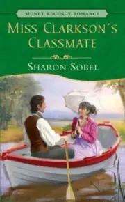 Miss Clarkson's Classmate (Signet Regency Romance)