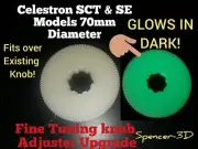 GLOW IN DARK fine Focus Knob for Celestron SE-SCT Telescopes 70mm Dia UPGRADE