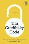 The Credibility Code - Cara Alter - New 0985265604