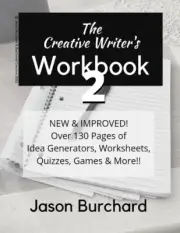 The CREATIVE WRITER'S WORKBOOK 2 by Jason Burchard