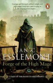 Forge of the High Mage by Ian C Esslemont [Paperback]