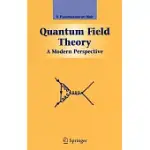 QUANTUM FIELD THEORY: A MODERN PERSPECTIVE