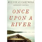 ONCE UPON A RIVER