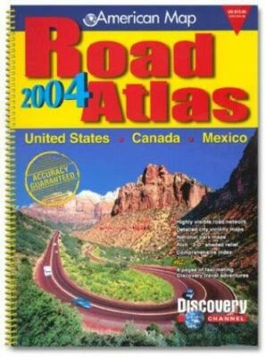 American Map 2004 Road Atlas United States, Canada, Mexico by American Map Corp