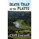 Death Trap on the Platte