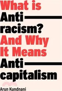 在飛比找三民網路書店優惠-What Is Antiracism?: What Libe