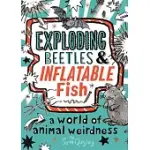 SAM QUIGLEY’’S EXPLODING BEETLES AND INFLATABLE FISH
